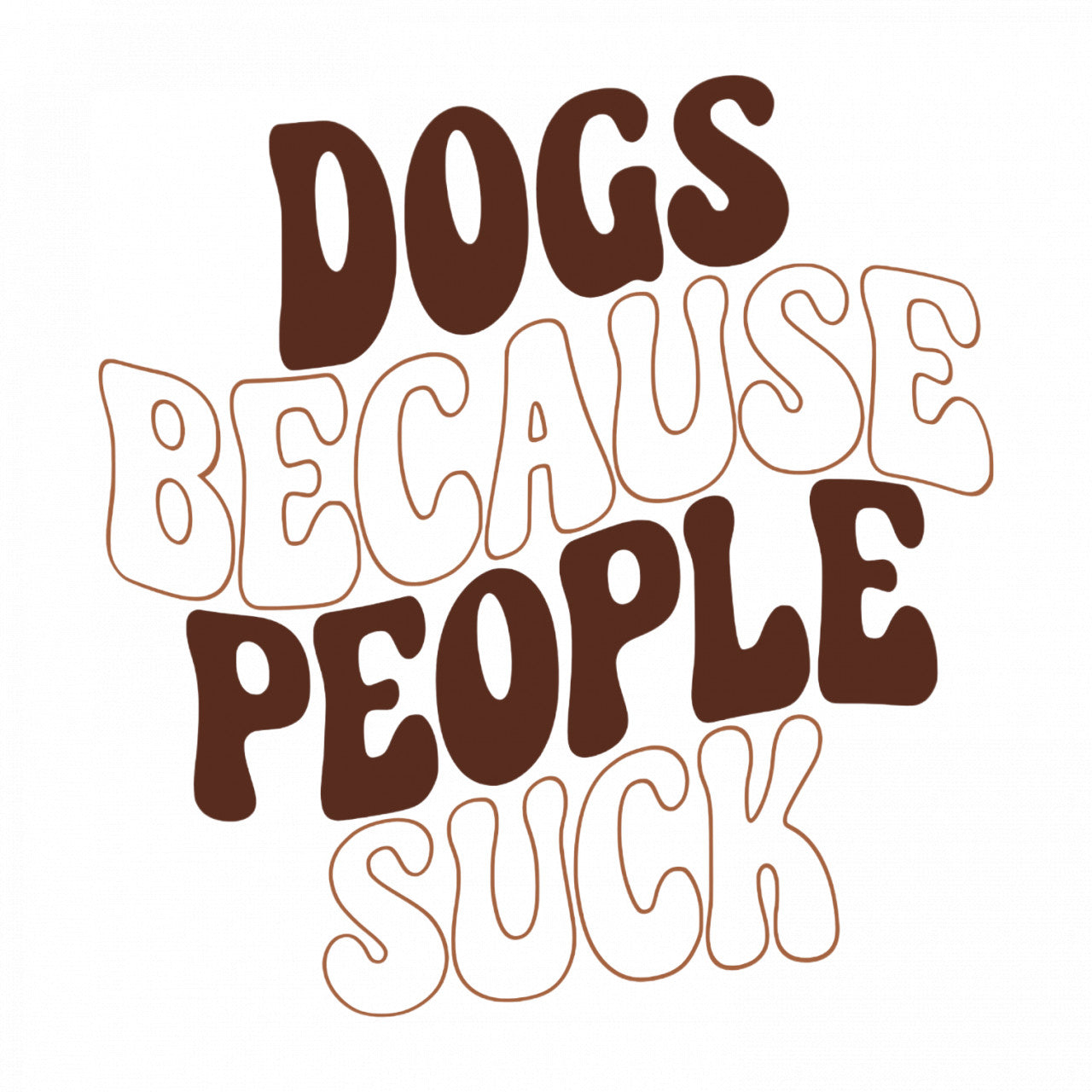 Set 4 bucati, Sticker decorativ, Dogs because people suck, Rezistent la apa, NO9055, 10 cm, Multicolor
