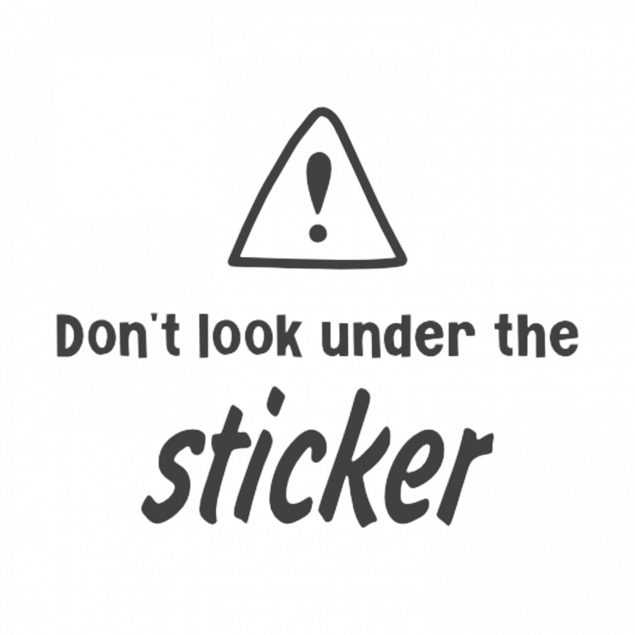 Set 4 bucati, Sticker decorativ, Don't look under the sticker, Rezistent la apa, NO9062, 10 cm, Multicolor