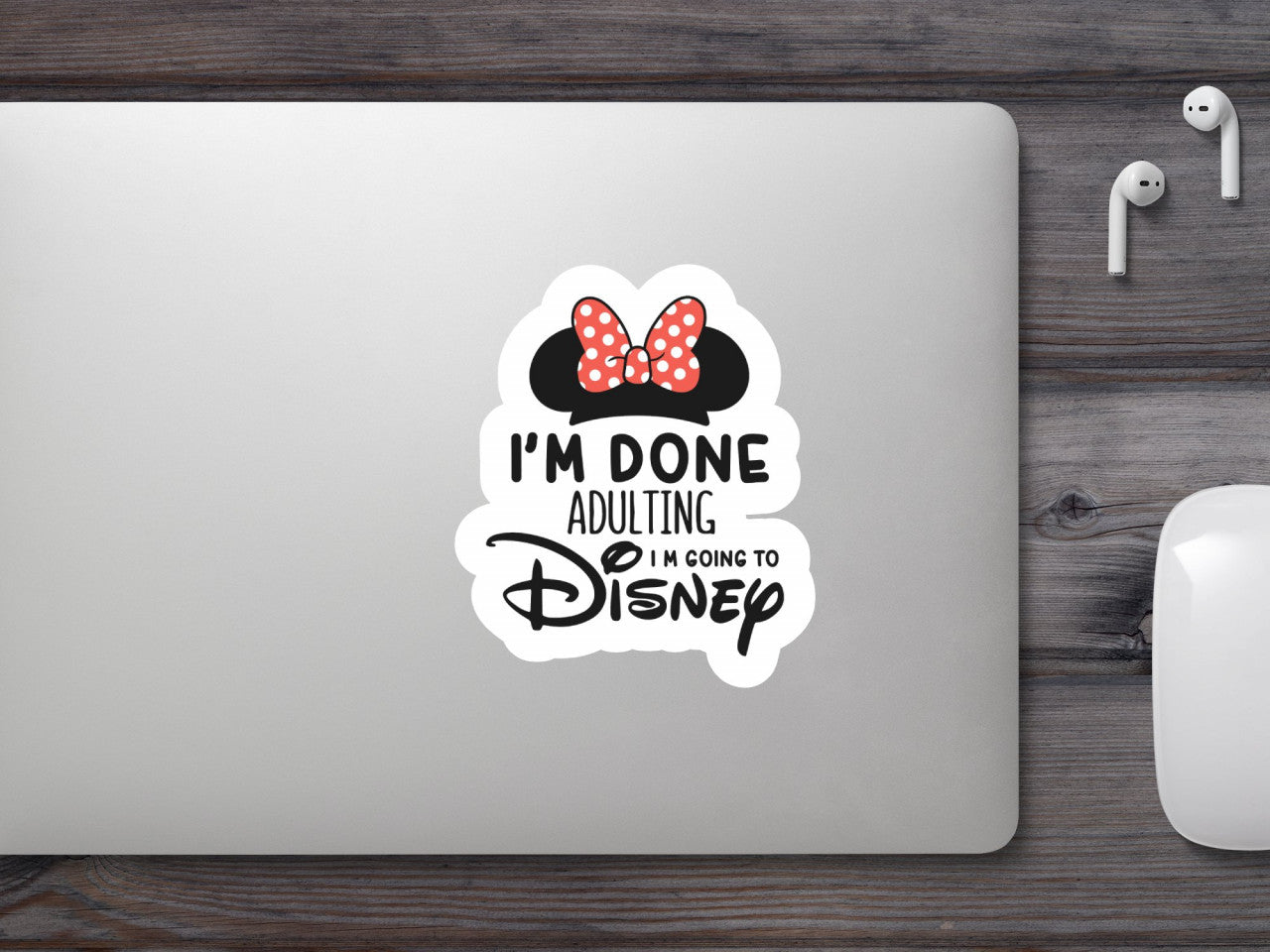 Set 5 bucati, Sticker decorativ, Im done adulting Minnie I m going to Disney, Rezistent la apa, NO9735, 6 cm, Multicolor
