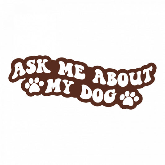 Set 4 bucati, Sticker decorativ, Ask me about my dog, Rezistent la apa, NO7991, 10 cm, Multicolor
