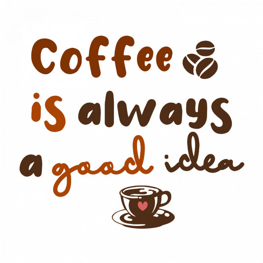 Set 4 bucati, Sticker decorativ, Coffee is always a good idea, Rezistent la apa, NO8853, 10 cm, Multicolor