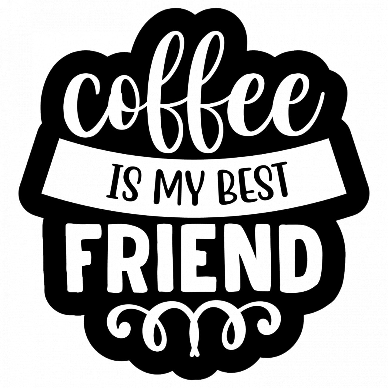 Set 4 bucati, Sticker decorativ, Coffee is my best friend, Rezistent la apa, NO8855, 10 cm, Multicolor