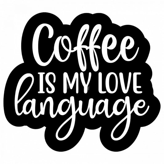 Set 4 bucati, Sticker decorativ, Coffee is my love language, Rezistent la apa, NO8857, 10 cm, Multicolor