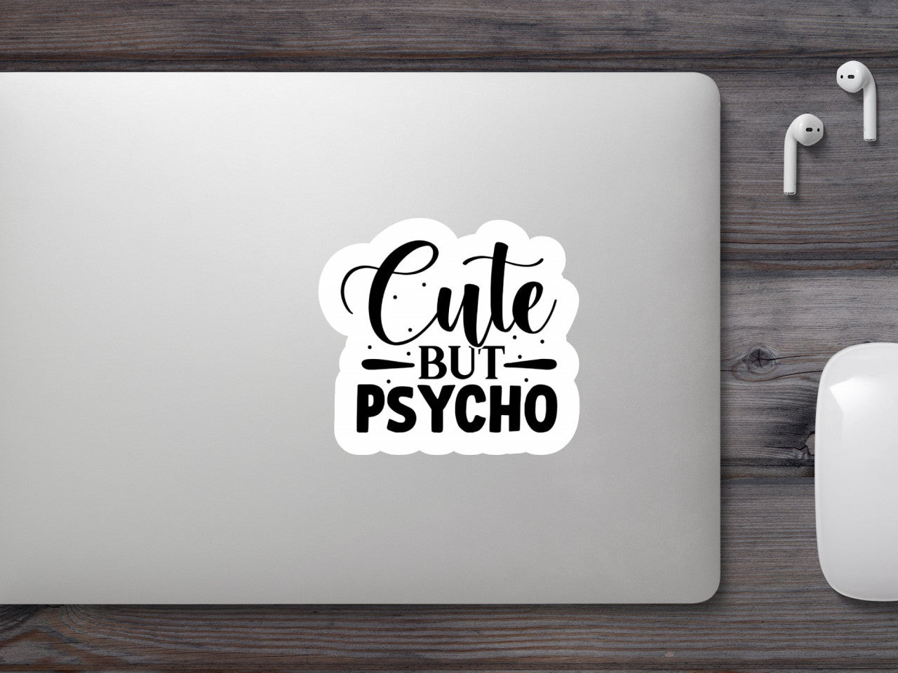 Set 4 bucati, Sticker decorativ, Cute but psycho, Rezistent la apa, NO8935, 10 cm, Multicolor