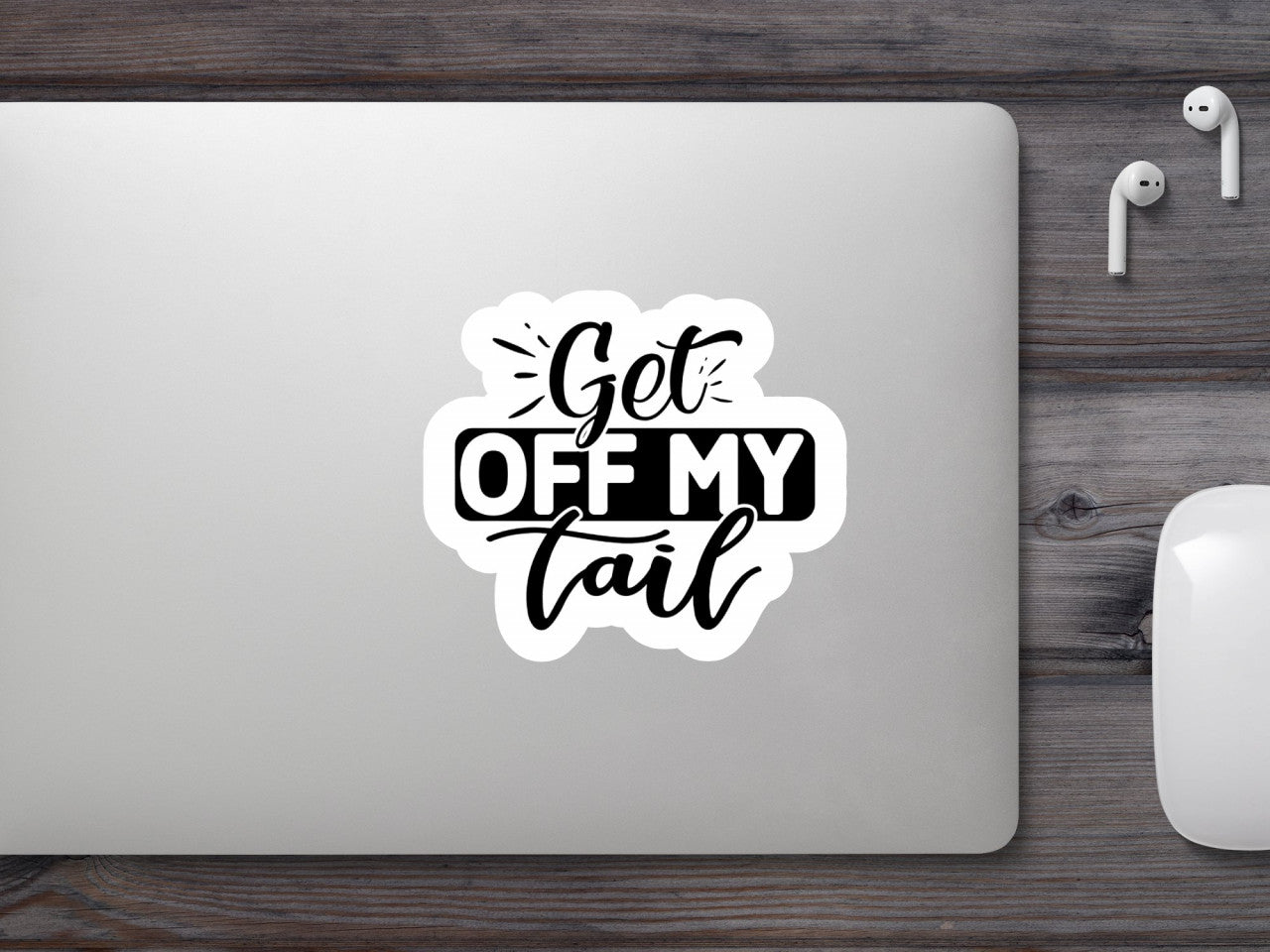 Set 4 bucati, Sticker decorativ, Get off my tail, Rezistent la apa, NO9413, 10 cm, Multicolor
