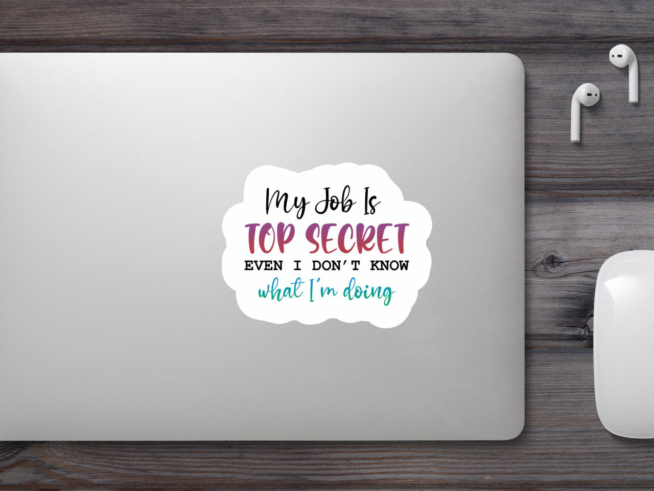 Set 4 bucati, Sticker decorativ, My job is top secret even I don't know what I'm doing, Rezistent la apa, NO8229, 10 cm, Multicolor