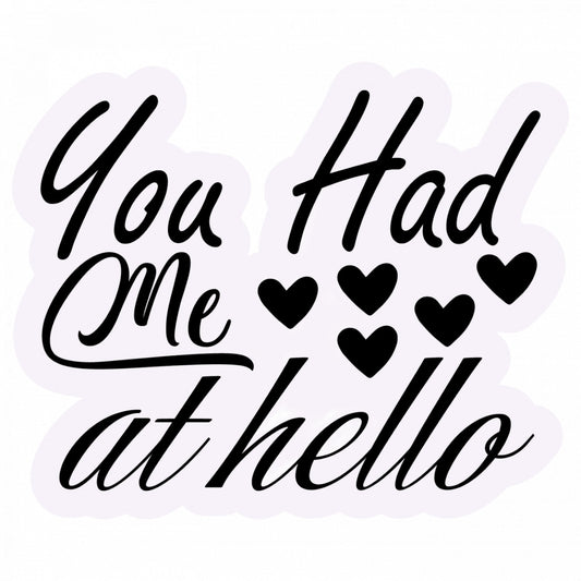 Set 4 bucati, Sticker decorativ, You had me at hello, Rezistent la apa, NO8302, 10 cm, Multicolor