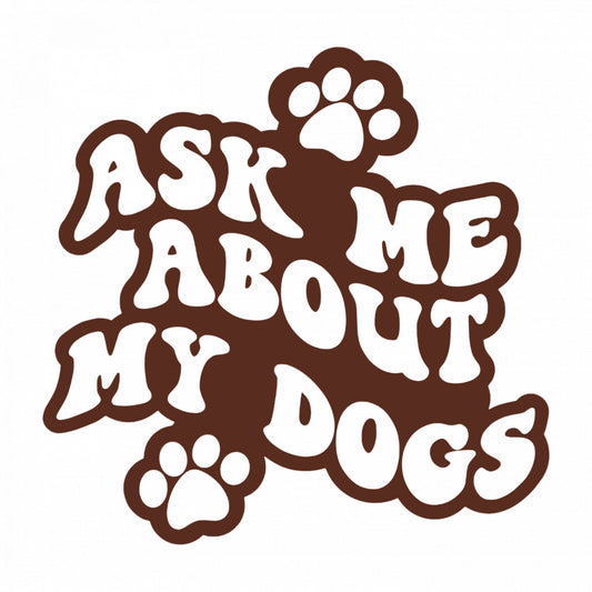 Set 5 bucati, Sticker decorativ, Ask me about my dogs, Rezistent la apa, NO7992, 6 cm, Multicolor