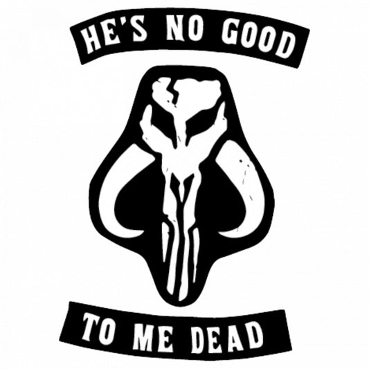 Set 5 bucati, Sticker decorativ, He is no good to me dead, Rezistent la apa, NO9600, 6 cm, Multicolor
