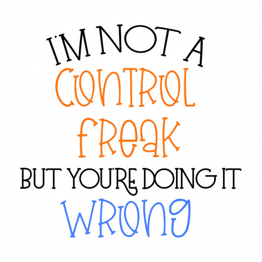 Set 5 bucati, Sticker decorativ, I'm not a control freak but your doing it wrong, Rezistent la apa, NO9704, 6 cm, Multicolor