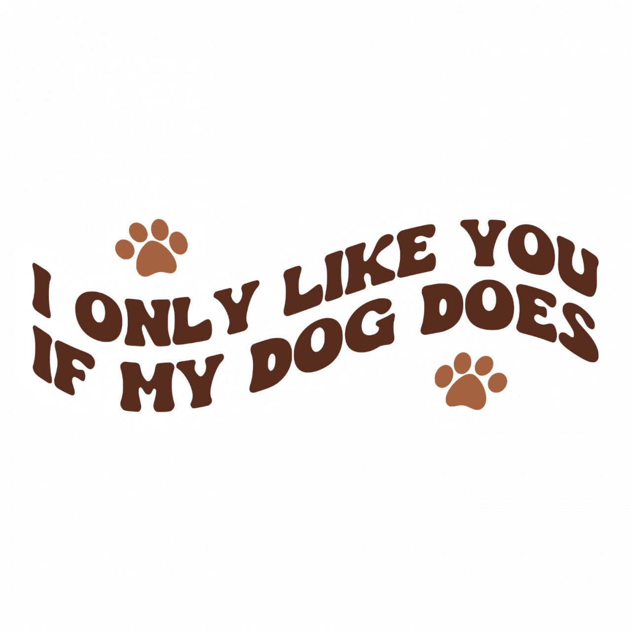 Set 5 bucati, Sticker decorativ, I only like you if my dog does, Rezistent la apa, NO9694, 6 cm, Multicolor