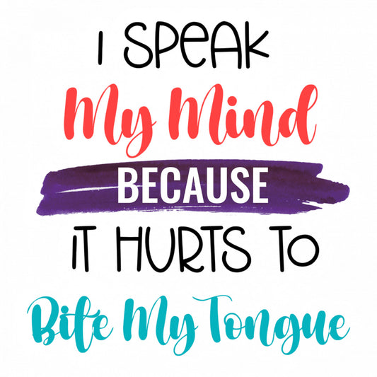 Set 5 bucati, Sticker decorativ, I speak my mind because it hurts to bite my tongue, Rezistent la apa, NO9696, 6 cm, Multicolor