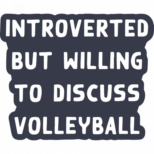 Set 5 bucati, Sticker decorativ, Introverted but willing to discuss volleyball, Rezistent la apa, NO9773, 6 cm, Multicolor