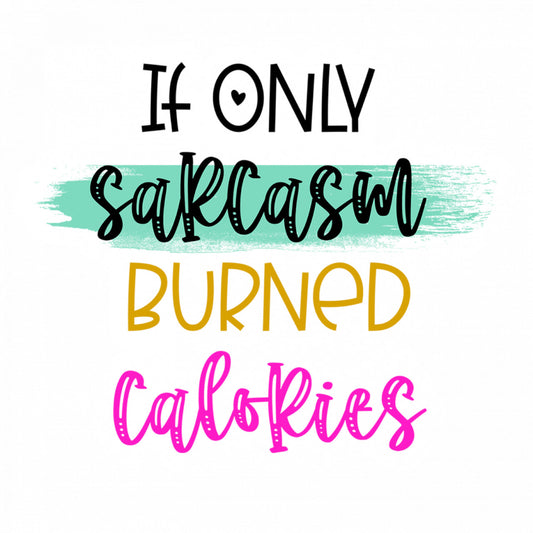 Set 5 bucati, Sticker decorativ, It only sarcasm, burned calories, Rezistent la apa, NO9776, 6 cm, Multicolor