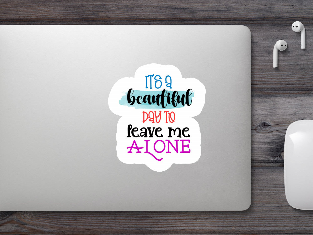 Set 5 bucati, Sticker decorativ, It's a beautiful day to leave me alone, Rezistent la apa, NO9779, 6 cm, Multicolor