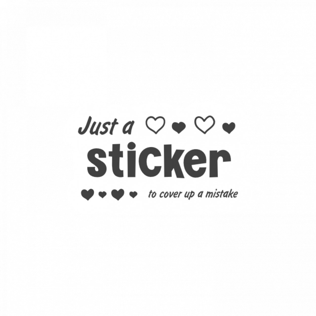 Set 5 bucati, Sticker decorativ, Just a sticker to cover up a mistake, Rezistent la apa, NO9831, 6 cm, Multicolor