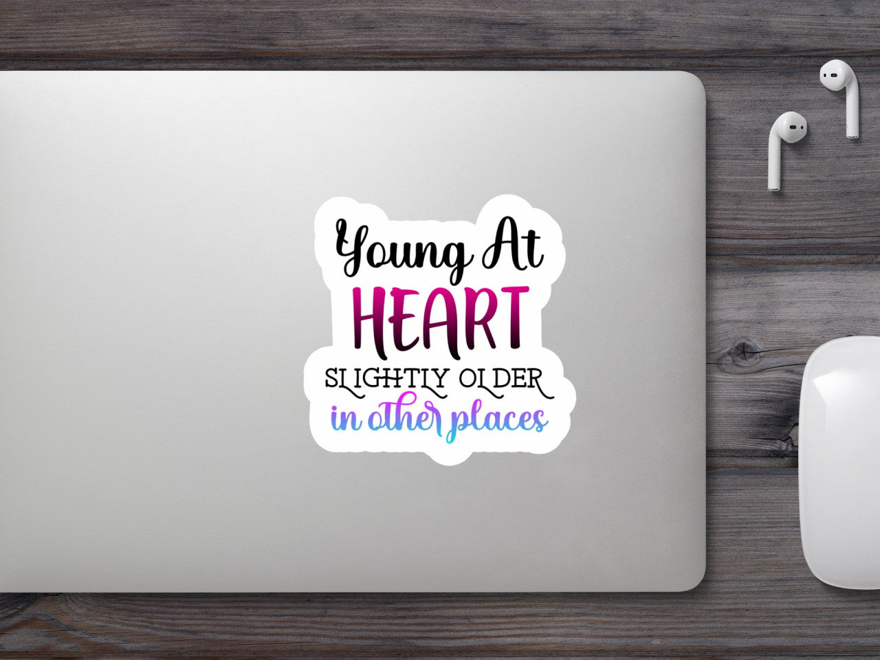 Set 5 bucati, Sticker decorativ, Young at heart slightly older in other places, Rezistent la apa, NO8352, 6 cm, Multicolor
